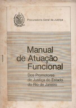 Manual de atuação funcional dos Promotores de Justiça do Estado do Rio de Janeiro.