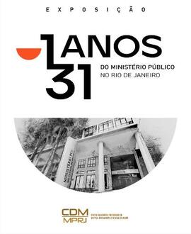 131 anos do Ministério Público no Rio de Janeiro - desde 1891